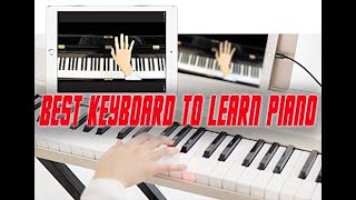 Best Keyboard To Learn Piano Without A Tutor For Beginners 2018 [upl. by Marduk]