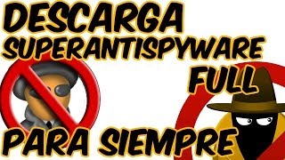 Descargar SUPERAntiSpyware Professional v57FULL para SiempreEspañolHD [upl. by Ahsieken]