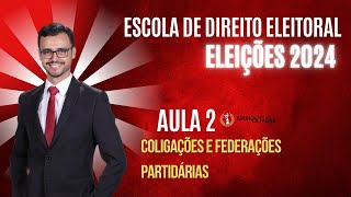 ESCOLA DE DIREITO ELEITORAL  ELEIÇÕES 2024  Aula 2  Coligações e Federações Partidárias [upl. by Lonny]