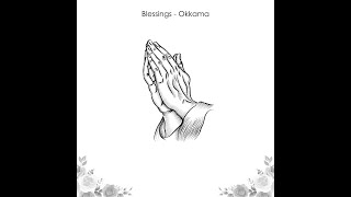 Okkama  Blessing Official Video Lyrics [upl. by Gustin]