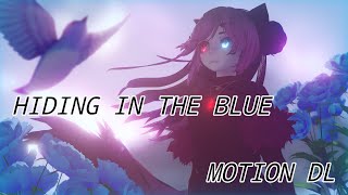 【MMDMEME】 Hiding In The Blue 【Original MOTION DL】 [upl. by Garvey]