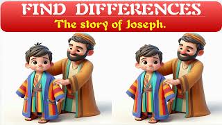 FIND THE DIFFERENCE  The Bible Story Of Joseph [upl. by Eiliak]