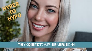 Thyroidectomy Transition from HYPERTHYROIDISM to HYPOTHYROIDISM  My Experience [upl. by Osnofledi]