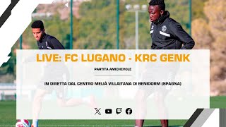 LIVE  Partita amichevole FC Lugano  KRC Genk [upl. by Eimat]