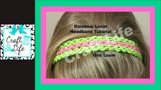 Craft Life  Rainbow Loom Headband  Full Triple Single Bracelet One Loom Tutorial [upl. by Meredi]