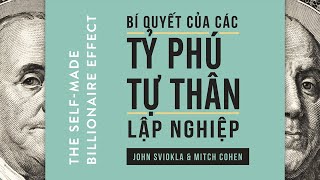 Sách Nói Bí Quyết Của Các Tỷ Phú Tự Thân Lập Nghiệp  Chương 1  John Sviokla Mitch Cohen [upl. by Glassco]