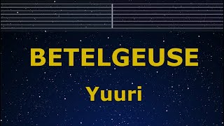 Karaoke♬ BETELGEUSE  Yuuri 【No Guide Melody】 Instrumental Lyric [upl. by Pandora11]