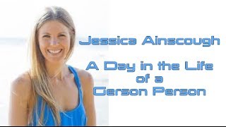 Jessica Ainscough A Day In The Life of a Gerson Person [upl. by Osi]