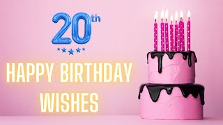 Happy 20th Birthday Wishes HD Video  20th Bday Messages Status Video  Birthdaywrap [upl. by Essirehc643]