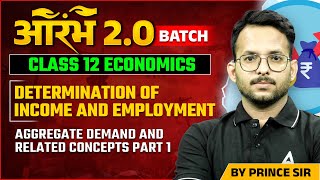 Determination of income amp employment Class 12 Economics  Aggregate Demand amp related concepts 01 [upl. by Nuj438]