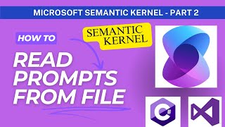 Semantic Kernel  Part 2 Read Prompt from Files [upl. by Beasley]