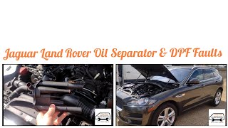 Jaguar F Pace 30 TD6 Oil Separator Crankcase Breather Causing DPF P2463 amp Turbo P0234 Overboost [upl. by Acinoj]