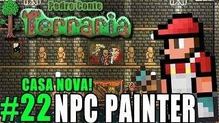 Terraria 22  PC  NPC PAINTER  Servidor  Construindo uma nova casa com ajuda do NPC PAINTER [upl. by Sonnie]