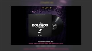 Mis Boleros Favoritos Vol5  Dj Erick El Cuscatleco [upl. by Inoek]