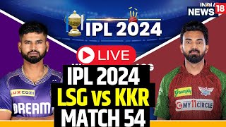 IPL LIVE Match Today  KKR vs LSG Live Scorecard  Kolkata vs Lucknow IPL Live  N18L [upl. by Cann68]