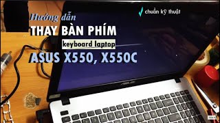 Hướng dẫn thay tháo lắp bàn phím laptop Asus X550 X550c [upl. by Lynde729]