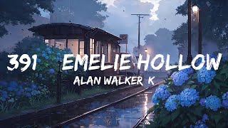 Alan Walker K391 amp Emelie Hollow  Lily Lyrics  Top Best Song [upl. by Ayekel]