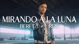 Beret Reik  Mirando a la luna Videoclip Oficial [upl. by Oneill]