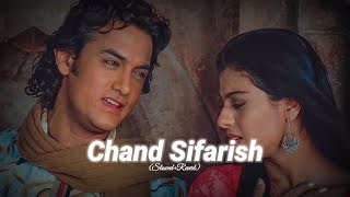 Chand Sifarish  Shaan Kailash kher  SlowedReverb  Lofi song [upl. by Eiramanin]