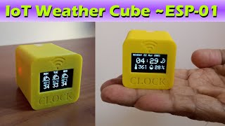 IoT Weather Cube with ESP01 Weather Clock Oled Display [upl. by Nnairda110]