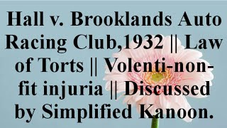 Hall v Brooklands Auto Racing Club1932  Law of Torts  Volenti non fit injuria dullb [upl. by Arin7]