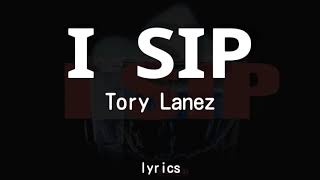 Tory Lanez  I Sip lyrics [upl. by Arral]