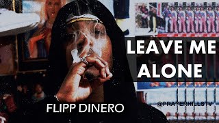 Leave me alone Flipp DineroVideo LyricLetra [upl. by Sterrett]