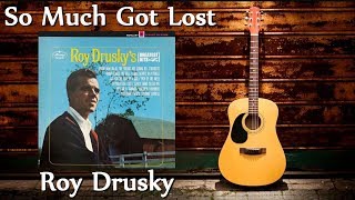 Roy Drusky  So Much Got Lost [upl. by London]