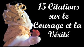 15 citations sur le Courage et la Vérité [upl. by Akaya]