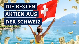 5 BESTE AKTIEN aus der SCHWEIZ 💰📈 [upl. by Lawrenson257]