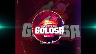 Impacto Mc  Golosa  DjBess Remix Guaracha Aleteo Zapateo 2020 [upl. by Llednew603]