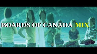 Boards Of Canada Mix [upl. by Hayne659]