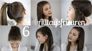 6 einfache schnelle Alltagsfrisuren  Frisuren für Schule Uni Arbeit [upl. by Annahsor]