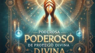 quotOração Poderosa de Proteção Divinaquot [upl. by Imit623]