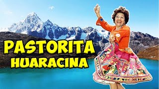 PASTORITA HUARACINA  MIX de sus Mejores ÉXITOS  Huaynos ANTIGUOS del Perú Canciones con Historia [upl. by Irita]