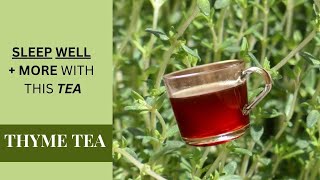 9 HEALTH BENEFITS of THYME TEA  HOW TO MAKE Thyme Tea  SIDE EFFECTS  Earths Medicine [upl. by Alehtse349]