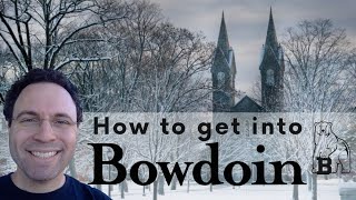 How to get into Bowdoin College [upl. by Lalaj]