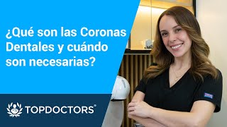 ¿Qué son las Coronas Dentales y cuándo son necesarias [upl. by Judenberg]