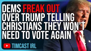 Democrats FREAK OUT Over Trump Telling Christians They Won’t Need To Vote Again In 4 Years [upl. by Hamner]