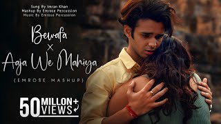 Bewafa X Aaja We Mahiya Emrose Mashup  Emrose Percussion  Imran Khan  Viral Song Instagram 2024 [upl. by Celia]