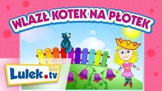 Wlazł kotek na płotek 🐱 Piosenki dla dzieci I Lulektv [upl. by Ahsytal102]