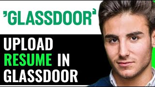 HOW TO UPLOAD RESUME IN GLASSDOOR EFFECTIVE METHOD [upl. by Coombs920]