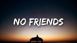 Cadmium  No Friends Lyrics ft Rosendale [upl. by Sartin918]