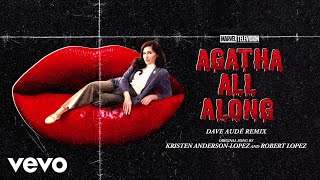 Agatha All Along Dave Audé Remix From quotAgatha All AlongquotAudio Only [upl. by Lipsey]