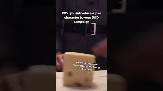 POV You Introduce A Joke Character In DampD dnd dnd5e dungeonsanddragons ttrpg [upl. by Knute]