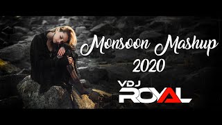 Monsoon Mashup  VDj Royal [upl. by Laiceps]