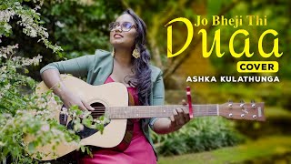 Jo Bheji Thi Duaa Cover By Ashka Kulathunga [upl. by Doreen]