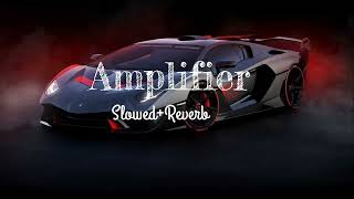 Amplifier Song 🎵 SlowedReverb   SK [upl. by Ariayek]