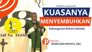 Romo Eko Wahyu OSC  KRK 2023 quotKUASANYA MENYEMBUHKANquot  MAKASAR [upl. by Chassin]