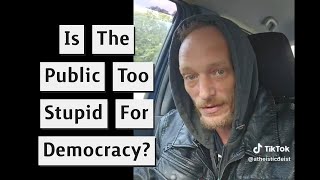 Has Trump And Brexit Proved That The Public Are Too Stupid To Have Democracy [upl. by Joleen]